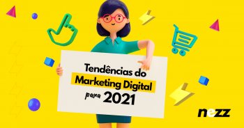 Tendências do Marketing Digital para 2021